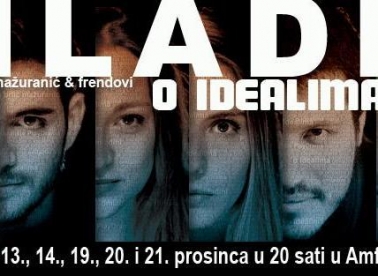 Omladini o idealima: premijera